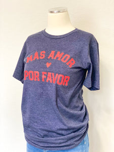 Mas Amor Por Favor Graphic Tee